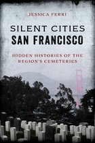 Silent Cities San Francisco