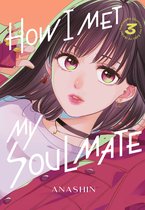 How I Met My Soulmate- How I Met My Soulmate 3