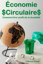 Économie Circulaire: Comment tirer profit de la durabilité