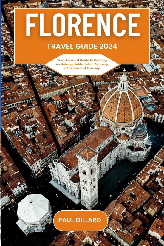 Florence Travel Guide 2024 Ebook Paul Dillard 1230006985912   550x825 