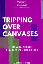 Tripping Over Canvases