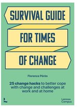 Survival Guide for Times of Change