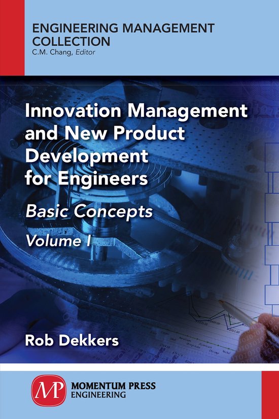 Engineering Management Collection- Innovation Management and New Product Development for Engineers, Volume I