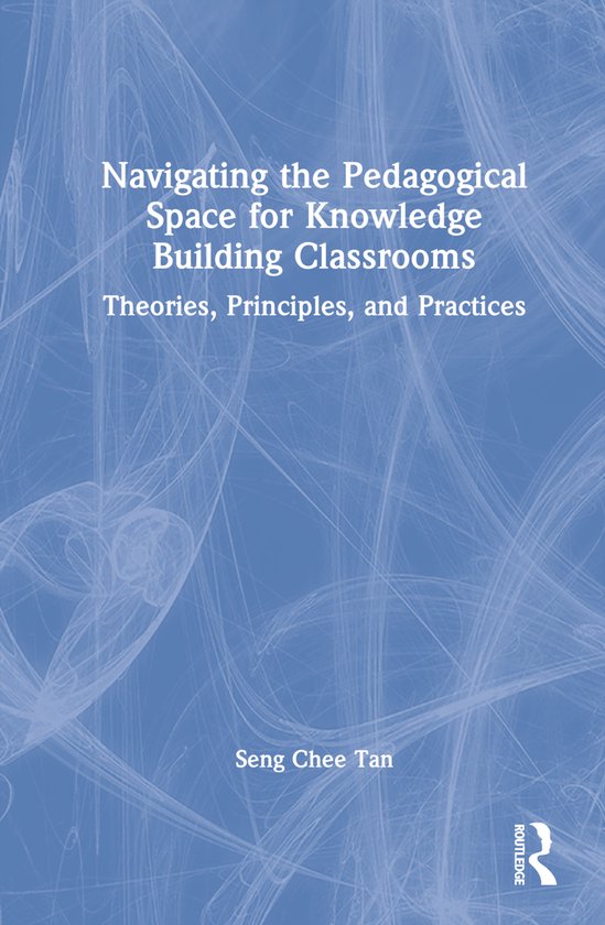 Navigating the Pedagogical Space for Knowledge Building Clas ... - cover