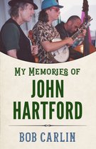 American Made Music Series- My Memories of John Hartford