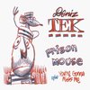 Deniz Tek - Prison Mouse (7" Vinyl Single)