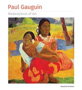 Masterpieces of Art- Paul Gauguin Masterpieces of Art