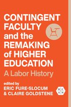 Working Class in American History- Contingent Faculty and the Remaking of Higher Education