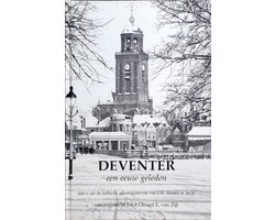 Deventer, een eeuw geleden