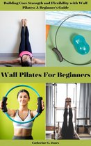 Wall Pilates For Beginners