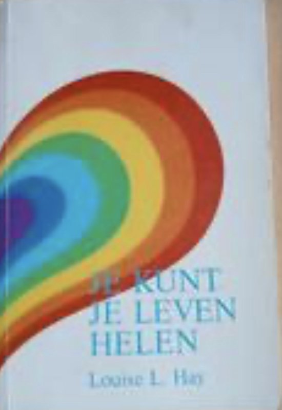 Boek kaft met een regenbooghart en de tekst 'Je kunt je leven helen'.