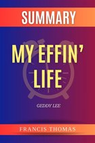 The Francis Book Series 1 - Summary of My Effin’ Life by Geddy Lee