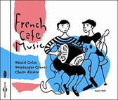 Daniel Colin & Claire Elziere & Dominique Cravic - French Cafe Music (CD)