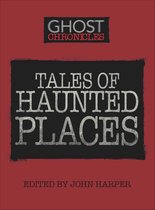 Ghost Chronicles - Tales of Haunted Places