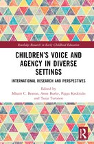 Routledge Research in Early Childhood Education- Children’s Voice and Agency in Diverse Settings