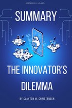 Summary Of The Innovator's Dilemma