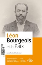 Diplomatie et Histoire - Léon Bourgeois et la Paix