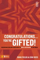 Congratulations... You're Gifted!