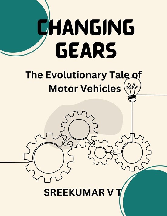 Changing Gears The Evolutionary Tale of Motor Vehicles (ebook