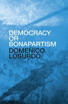 ISBN Democracy or Bonapartism: Two Centuries of War on Democracy, histoire, Anglais, Couverture rigide, 304 pages