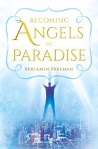 Becoming Angels in Paradise