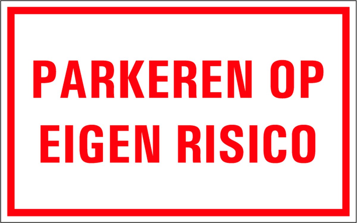 Parkeren op eigen risico tekststicker 320 x 200 mm