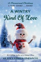 The Very Short...Short Collection 7 - A Wintry Kind of Love