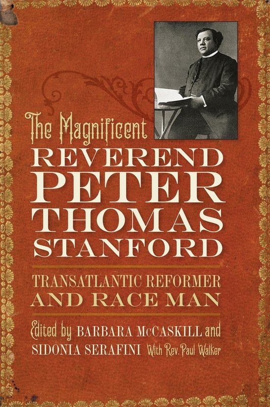The Magnificent Reverend Peter Thomas Stanford, Transatlanti ... - cover