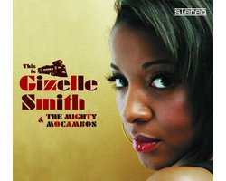 Gizelle Smith & The Mighty Mocambos - This Is Gizelle Smith & The Mighty Mocambos (CD)
