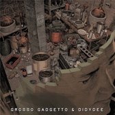 Grosso Gadgetto - Meets Didydee (12" Vinyl Single)