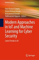 Internet of Things - Modern Approaches in IoT and Machine Learning for Cyber Security