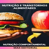 Nutrição Comportamental - Saúde & Vida 1 - Nutrição e Transtornos Alimentares