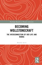 Routledge Research in Women's Literature- Becoming Wollstonecraft