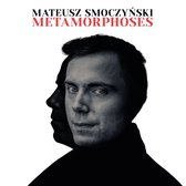 Mateusz Smoczyński: Metamorphoses [CD]