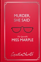 Murder, She Said The Quotable Miss Marple