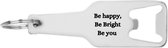 Akyol - be happy be bright be you flesopener - Quotes - familie vrienden - cadeau - 105 x 25mm
