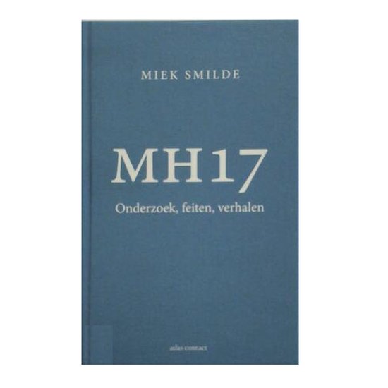 MH17 - Onderzoek, feiten, verhalen