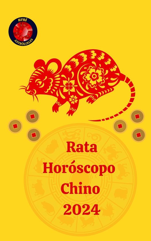 Rata Horóscopo Chino 2024 (ebook), Alina a Rubi 9798215479391