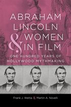 Conflicting Worlds: New Dimensions of the American Civil War- Abraham Lincoln and Women in Film