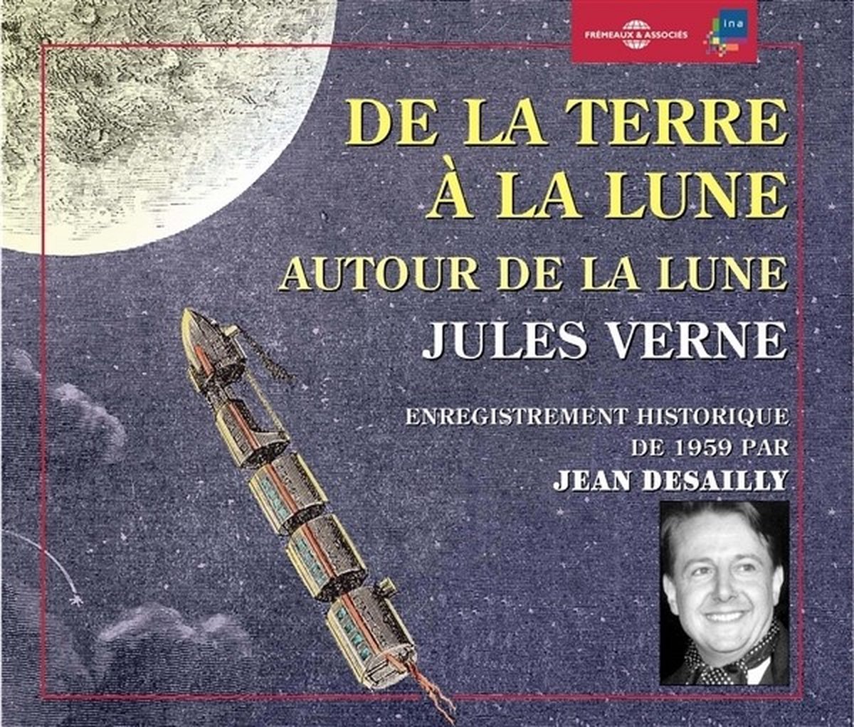 Jean Dessailly - Jules Verne: De La Terre À La Lune - Autour De La Lune (3 CD)