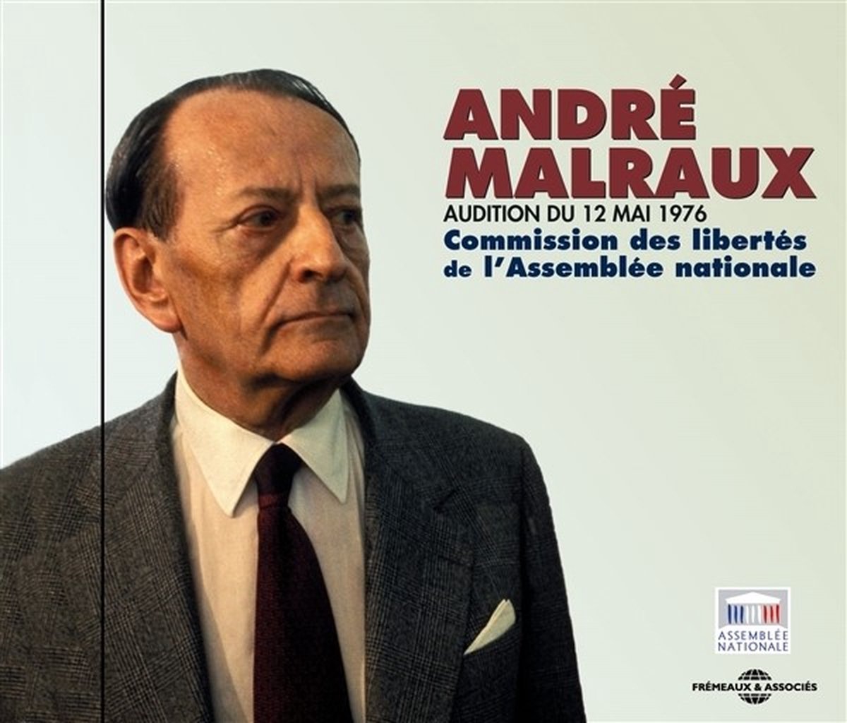 André Malraux - Commission Des Libertés De L'Assemblée Nationale (CD)