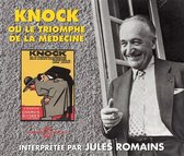 Jules Romains - Knock. M. Le Trouhadec Saisi Par La Debauche (4 CD)