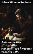 Antonio Bröijer: Historiallis-romantillinen kertomus vuodelta 1599