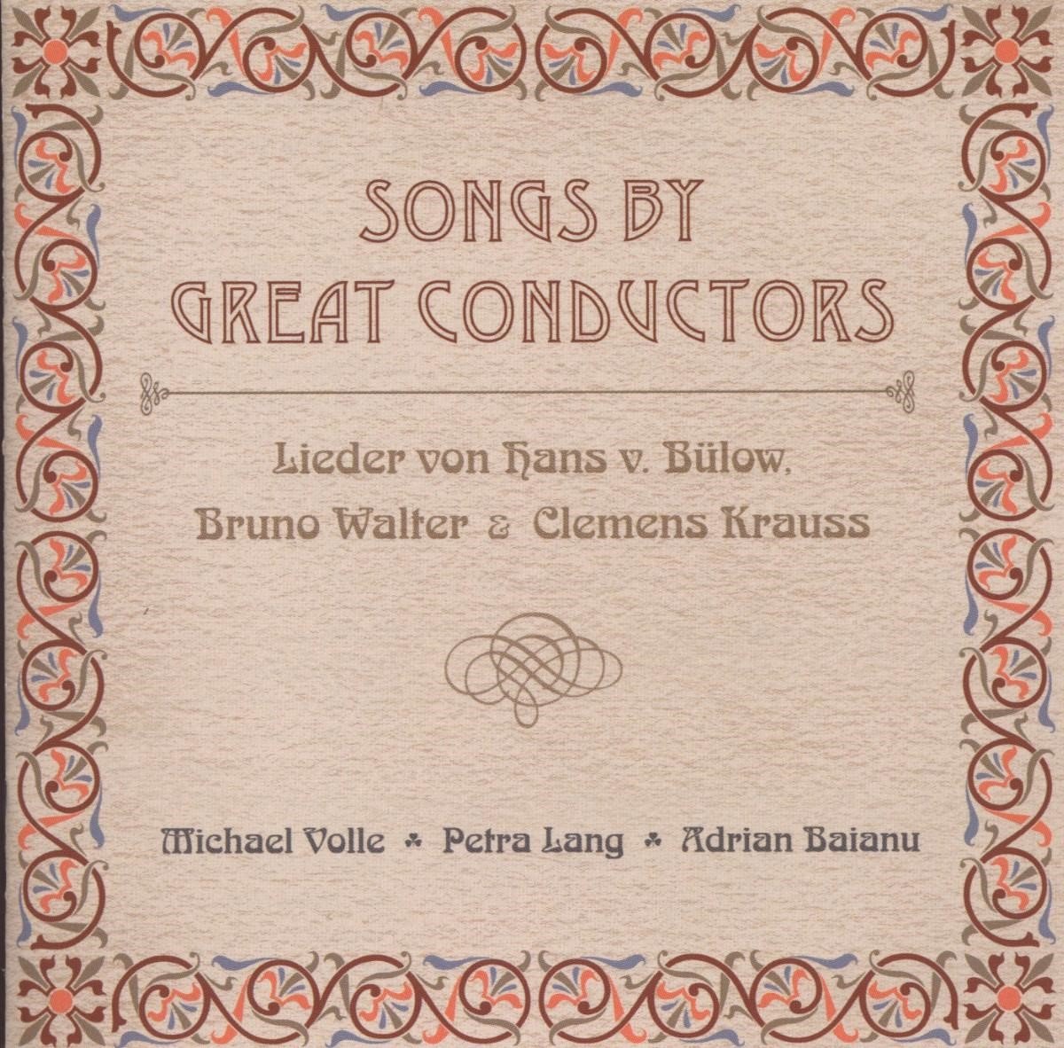 Michael Volle, Petra Lang, Adrian Baianu - Songs By Great Conductors (CD)