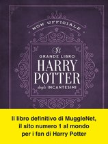 Il grande libro degli incantesimi di Harry Potter (non ufficiale)