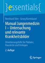 essentials- Manual Jungenmedizin I - Untersuchung und relevante Krankheitsbilder