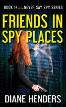 Never Say Spy - Friends in Spy Places