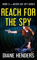 Never Say Spy - Reach for the Spy