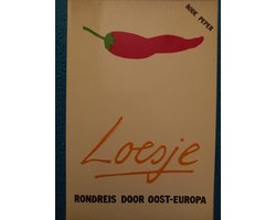 Rode peper. Rondreis door Oost-Europa. - Loesje