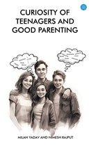 Curiosity of teenagers and good parenting